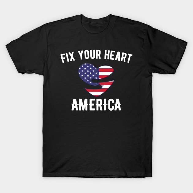 Fix Your Heart America fix your heart america 2020 T-Shirt by Gaming champion